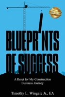 Blueprints of Success: A Reset for My Construction Business Journey B0FTXQ2D3C Book Cover