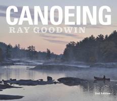 Canoeing - Ray Goodwin 190609554X Book Cover