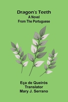 Dragon'S Teeth: A Novel From The Portuguese 9371777095 Book Cover