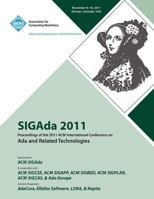 Sigada 2011 Proceedings of the 2011 ACM Conference on ADA and Related Technologies 1450314007 Book Cover