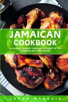 Jamaican Cookbook: A Culinary Journey Through the Heart of the Caribbean with 100+ Recipes B0CTPSGMGK Book Cover