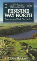 Pennine Way North: Bowes to Kirk Yetholm (The National Trail Guides) 1854100181 Book Cover