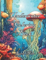 Underwater Coloring Book B0C6VV2P3B Book Cover