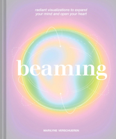 Beaming: Radiant Visualizations to Expand Your Mind and Open Your Heart 1797228161 Book Cover