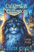 CATCAST & COLLUSIONS: A Midlife Paranormal Cozy Mystery (The Psychic Cat Series) B0BN62H7KP Book Cover