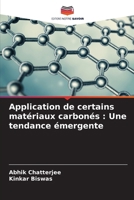 Application de certains matériaux carbonés: Une tendance émergente 6206615219 Book Cover