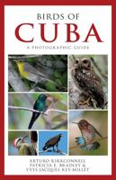 Birds of Cuba : A Photographic Guide 1501751565 Book Cover