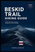 Beskid Trail Hiking Guide: Stages, Mountain Shelters, Transport & Trek Planning B0HCWPKWR5 Book Cover