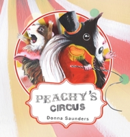 Peachy's Circus 0645721905 Book Cover