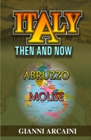 Italy Then and Now: Abruzzo & Molise B0CL6PHH92 Book Cover