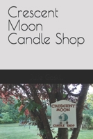 Crescent Moon Candle Shop B0C6BSSC56 Book Cover