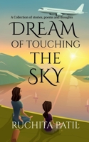 Dream of touching the sky B09X6YGMWY Book Cover