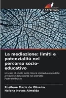 La mediazione: limiti e potenzialità nel percorso socio-educativo (Italian Edition) 6206443736 Book Cover