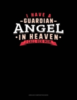 I Have A Guardian Angel In Heaven I Call Her Mom: Unruled Composition Book 1697445128 Book Cover