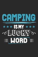 Camping Is My Lucky Word: Funny Cool Camper Journal Notebook Workbook Diary Planner-6x9 - 120 Quad Paper Pages With An Awesome Comic Quote On The Cover. Cute Gift For Camping Fans, Enthusiasts, Lovers 1698987293 Book Cover