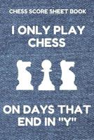 Chess Score Sheet Book: Scorebook of 100 Score Sheet Pages For Chess Games (90 Moves), 6 By 9 Inches, Funny Days Denim Cover 1797428756 Book Cover