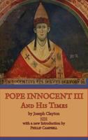 Pope Innocent III and His Times 1535231610 Book Cover