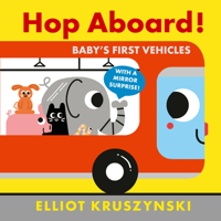 Hop Aboard! Baby's First Vehicles 1536217786 Book Cover