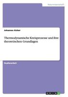 Thermodynamische Kreisprozesse und ihre theoretischen Grundlagen 3656593787 Book Cover