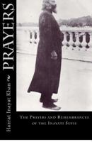 Prayers: The Prayers and Remembrances of the Inayati Sufis 0615722156 Book Cover