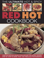 Red Hot! a Cook's Encyclopedia of Fire and Spice 0681358335 Book Cover