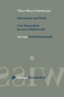 Information und Recht - Vom Datenschutz bis zum Urheberrecht: Praxisbezogene Perspektiven für Österreich, Deutschland und Schweiz 3211834567 Book Cover