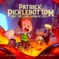Patrick Picklebottom and the Living Room of Lava 1958514144 Book Cover