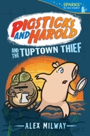 Pigsticks and Harold And The Tuptown Thief 0763694002 Book Cover