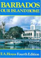 Barbados, Our Island Home 0333516125 Book Cover