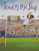 Touch the Sky: Alice Coachman, Olympic High Jumper 080758035X Book Cover
