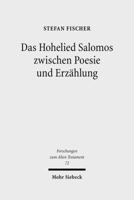 Das Hohelied Salomos Zwischen Poesie Und Erzahlung: Erzahltextanalyse Eines Poetischen Textes 3161503872 Book Cover