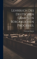 Lehrbuch des deutschen gemeinen bürgerlichen Processes. 1272500179 Book Cover