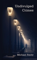 Undivulged Crimes 197406414X Book Cover