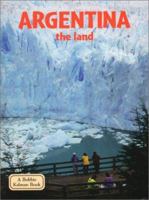 Argentina - The Land 0865053243 Book Cover