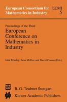 Proceedings of the Third European Conference on Mathematics in Industry (European Consortium for Mathematics in Industry) 9401067708 Book Cover