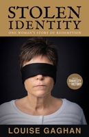 Stolen Identity: One Woman's Story of Redemption B0DZ749XCF Book Cover
