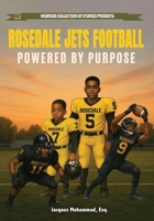 Rosedale Jets Football: Powered By Purpose (McBride Stories Custom Book Series) B0F7G74MZ1 Book Cover