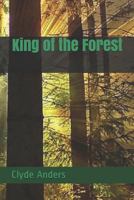 King of the Forest 1792911750 Book Cover