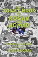 The Toilet Book of Rogan the Nomad: A memoir of six years - 1981 to 1986 B0F7K4G65N Book Cover