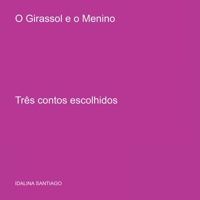 O Girassol E O Menino 6526607349 Book Cover