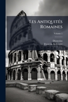 Les Antiquités Romaines, Volume 1 1175137065 Book Cover