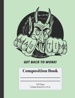 Get Back To Work: College Ruled paperback, Christmas Composition book 1692615793 Book Cover
