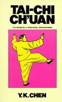 Tai Chi Chuan Its Effects and Practical Ap 0878770437 Book Cover