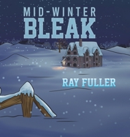 Mid-Winter Bleak 152898482X Book Cover