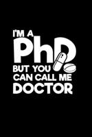 I'm a PhD but you can call me Doctor: Hangman Puzzles Mini Game Clever Kids 110 Lined pages 6 x 9 in 15.24 x 22.86 cm Single Player Funny Great Gift 1677113324 Book Cover