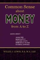 Common Sense about Money from A to Z 1598585363 Book Cover