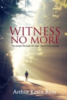Witness No More 1948598825 Book Cover