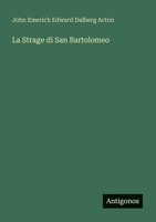 La Strage di San Bartolomeo (Italian Edition) 3563196613 Book Cover