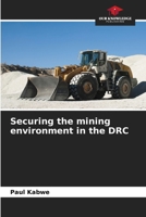 Securing the mining environment in the DRC 6207310624 Book Cover