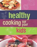 Healthy Cooking for Your Kids 140546996X Book Cover